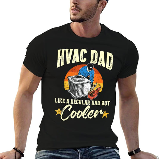 HVAC Dad But Cooler Mens Funny HVAC Technician Father T-Shirt