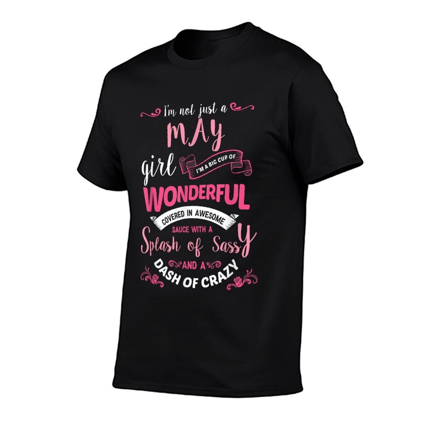 Womens Birthday Gift I'm Not Just A May Girl T-Shirt