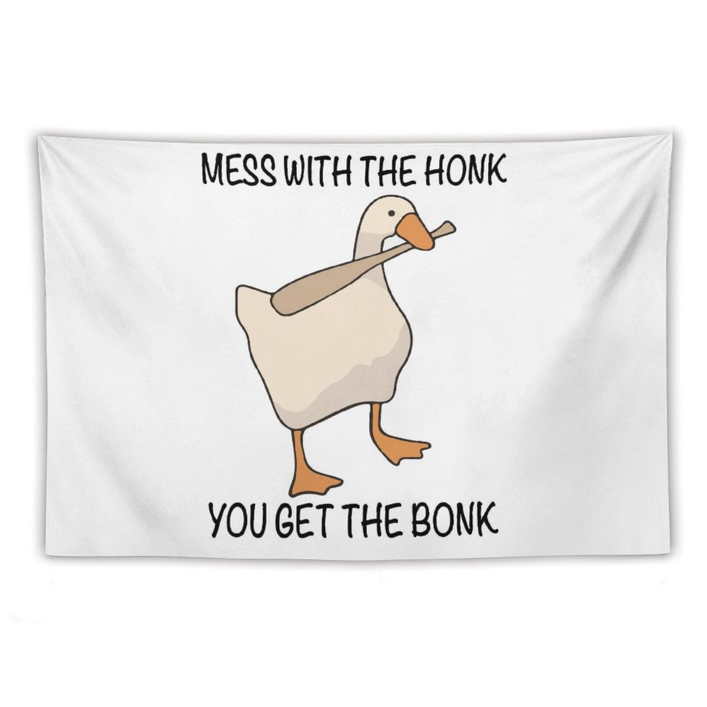 Mess with The Honk You Get The Bonk Tapestry