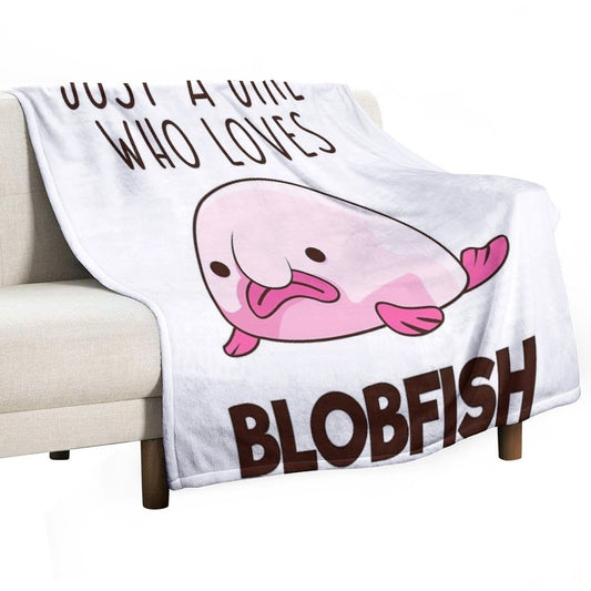 JUST A GIRL WHO LOVES BLOBFISH Throw Blanket