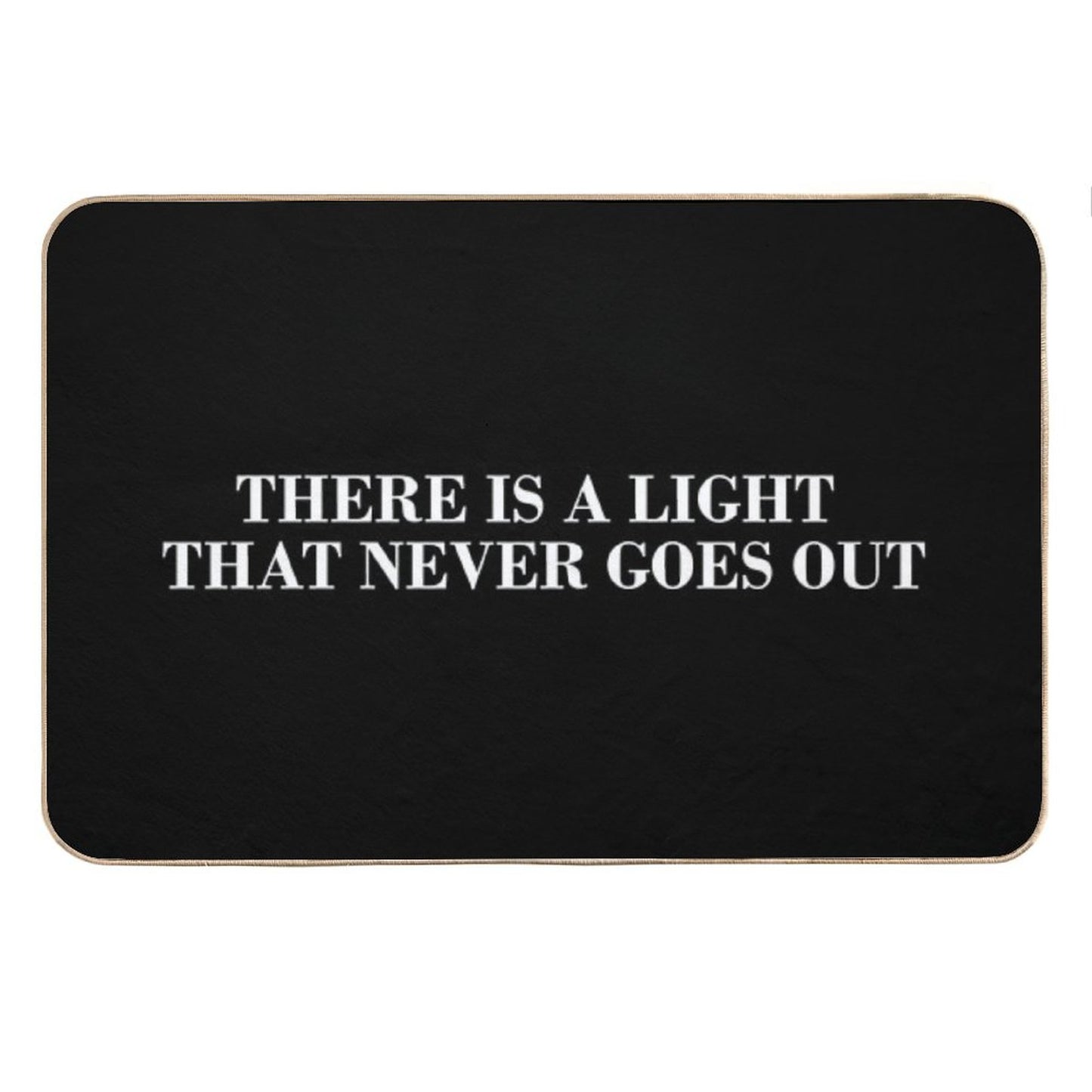 There Is A Light That Never Goes Out Bath Mat