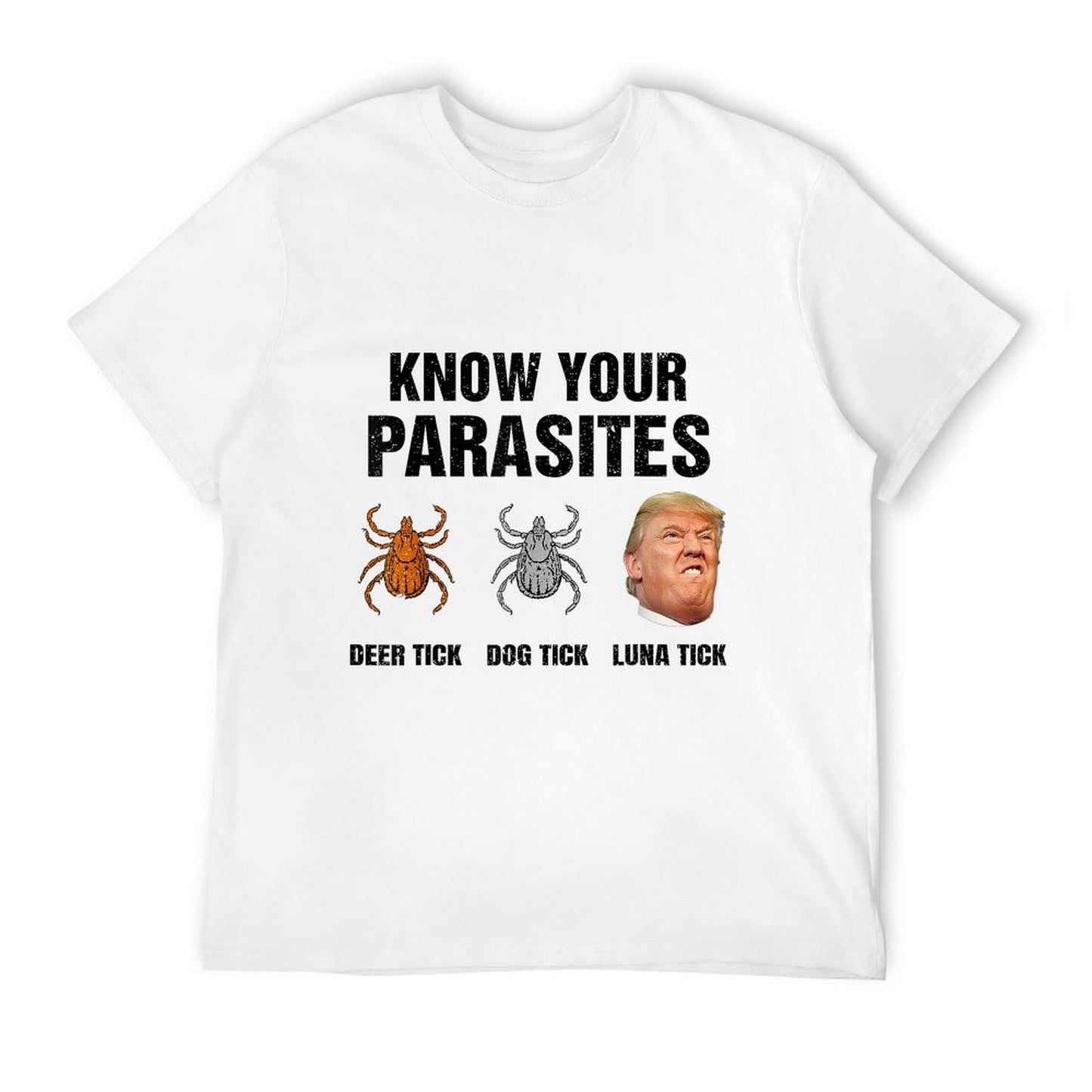 Trump Know Your Parasites Deer Tick Dog Tick Luna Tick Soft T-Shirt