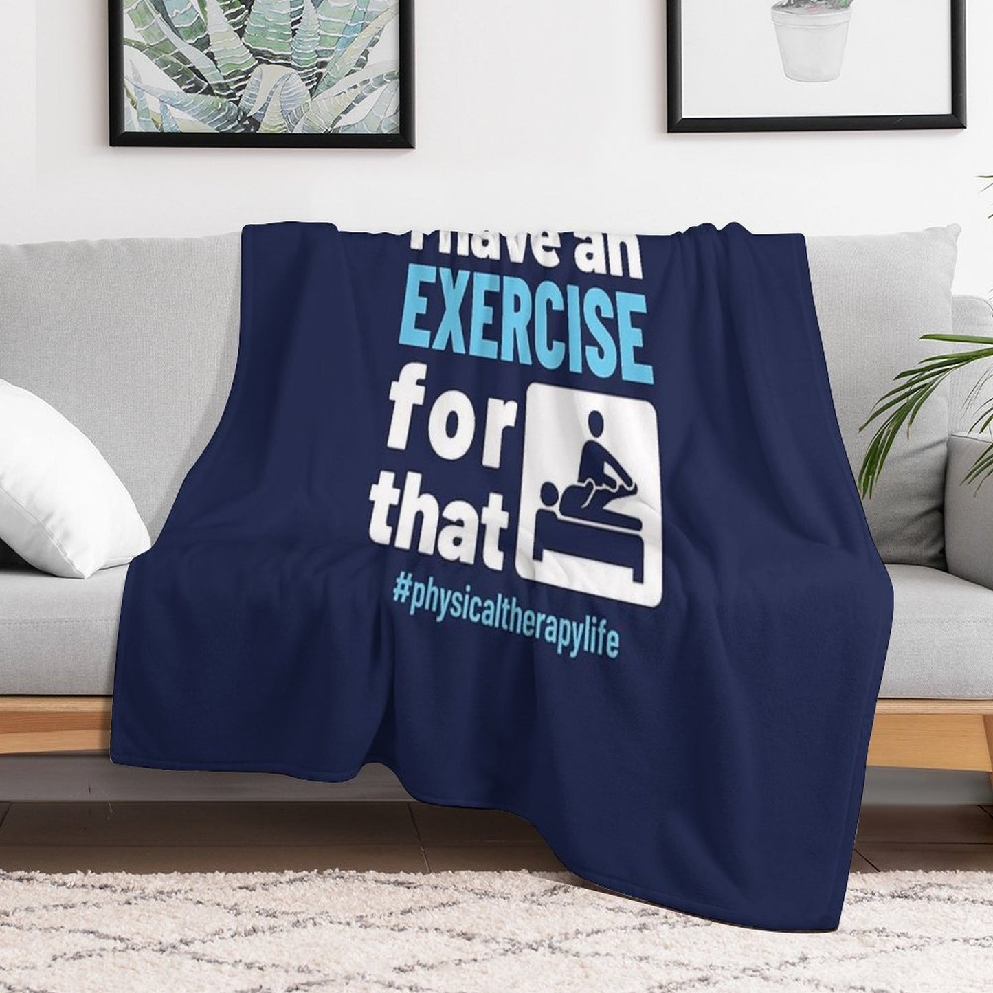 Physical Therapy Physio I Have An Exercise for That Throw Blanket