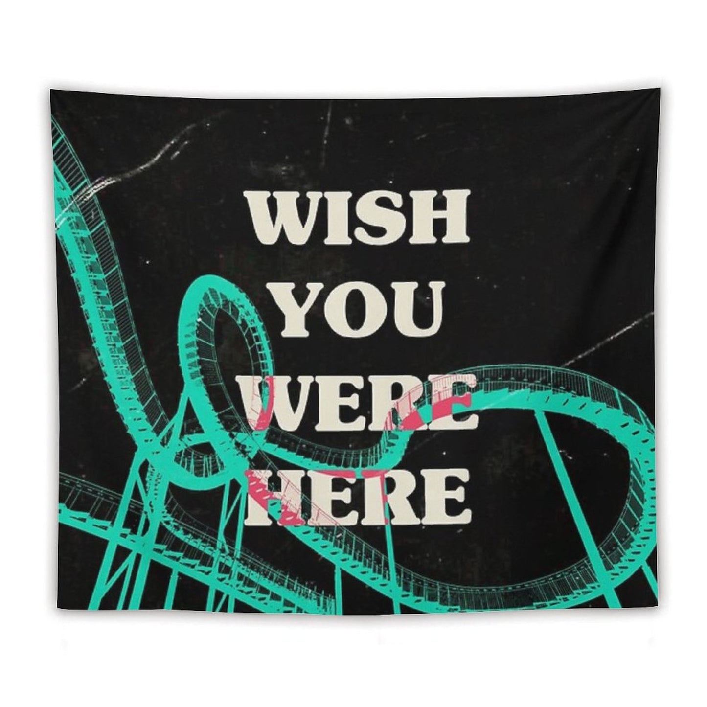 Wish You Were Here Tapestry