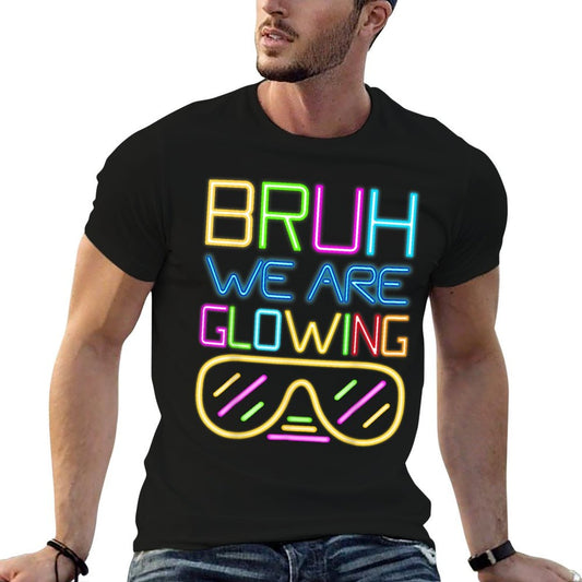 Retro Bruh We Are Glowing In My Glowing Era Colorful  Affordable Price T-Shirt