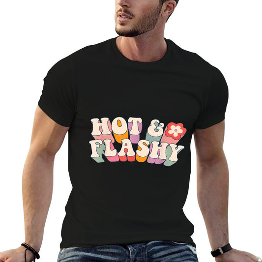 Funny Menopause, Hot Flashes, for Women, Hot And Flashy T-Shirt