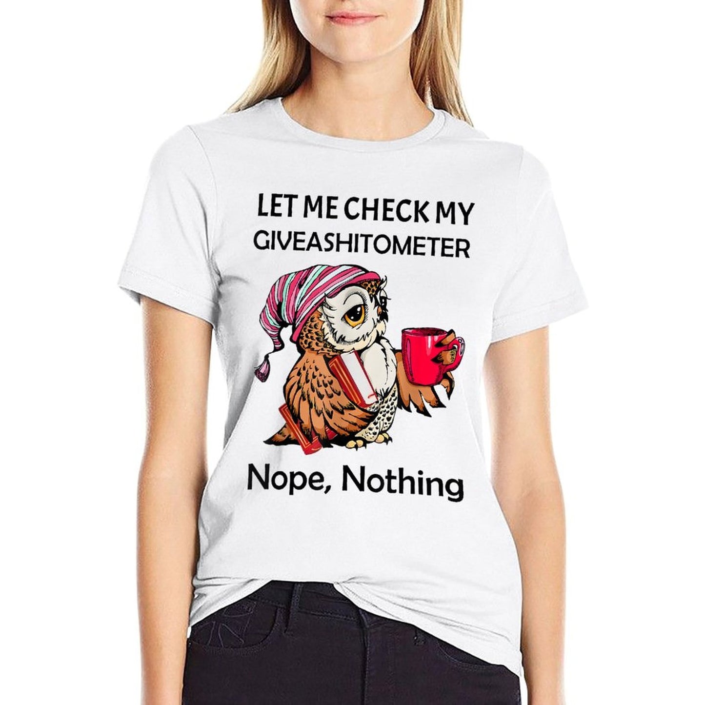 Owl Let Me Check My Giveashitometer Nope Nothing Wrinkle-resistant T-Shirt