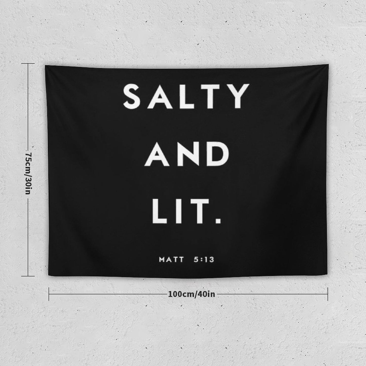 Salty And Lit Tapestry