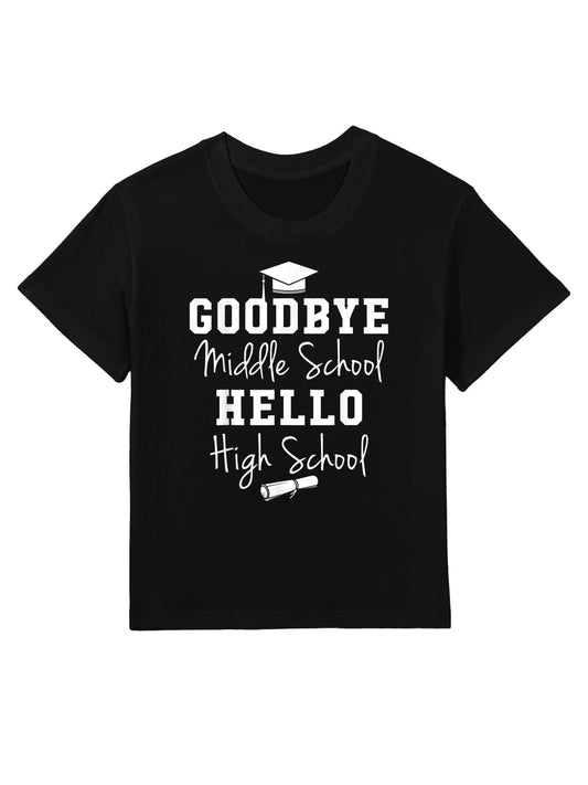 Goodbye Middle School Hello High School - Graduation Kids T-Shirt