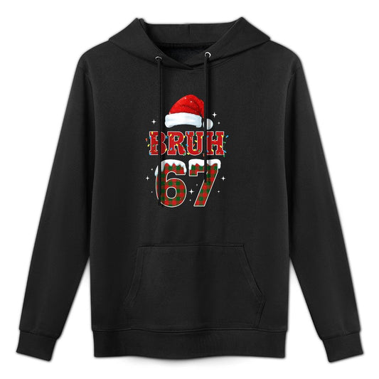 Funny Bruh 67 Meme Chrismtas Xmas Pajama Men Women Kids Pilling-Resistant Hoodie