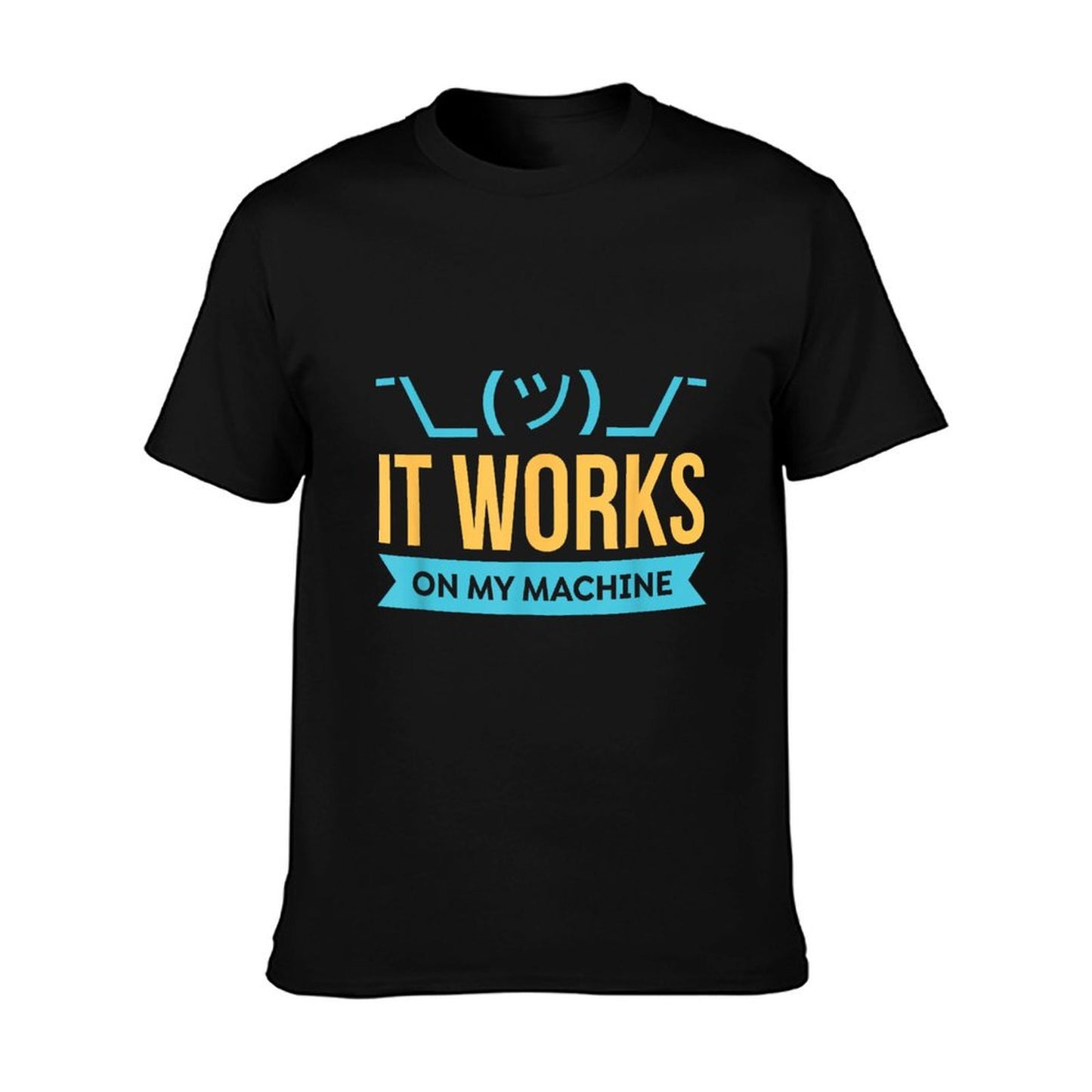 It Works on My Machine - Programming T-Shirt