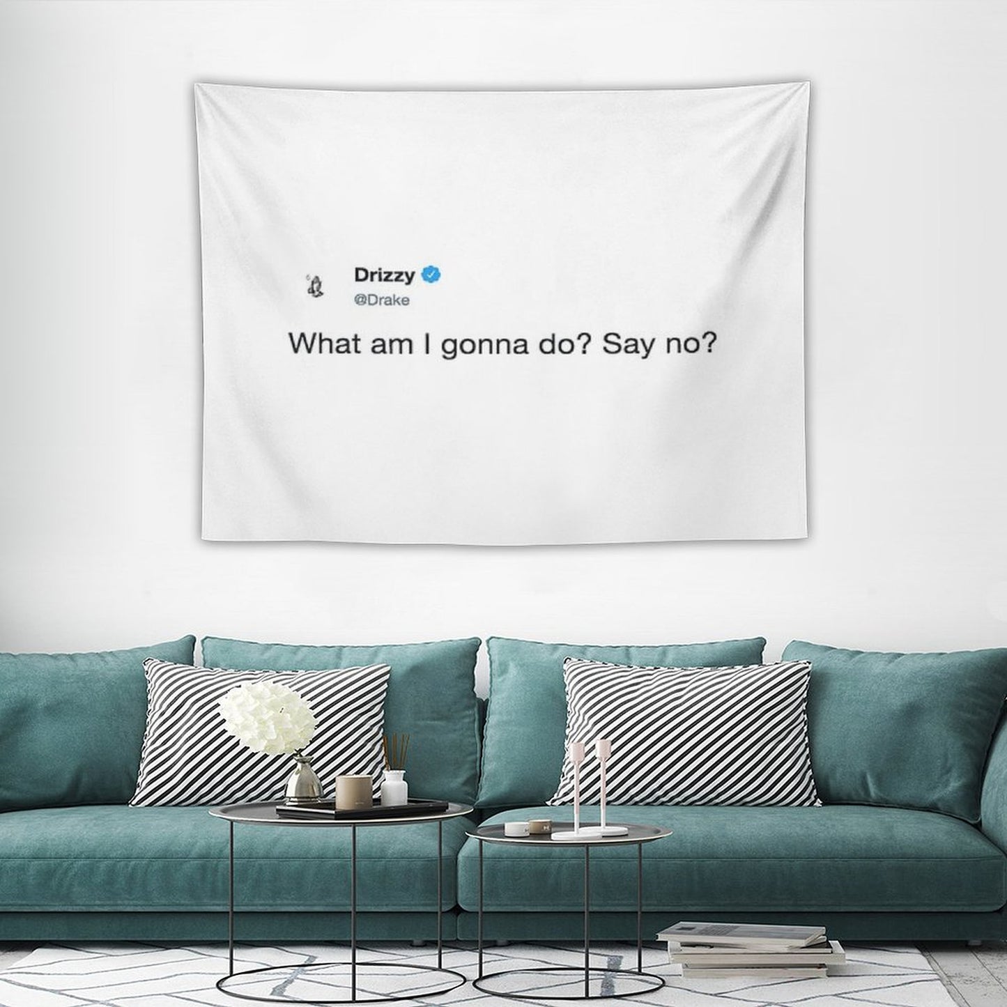 What Am I Gunna Do Say No Tapestry