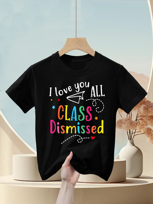 I Love You All Class Dismissed Teacher Last Day Of School Kids T-Shirt