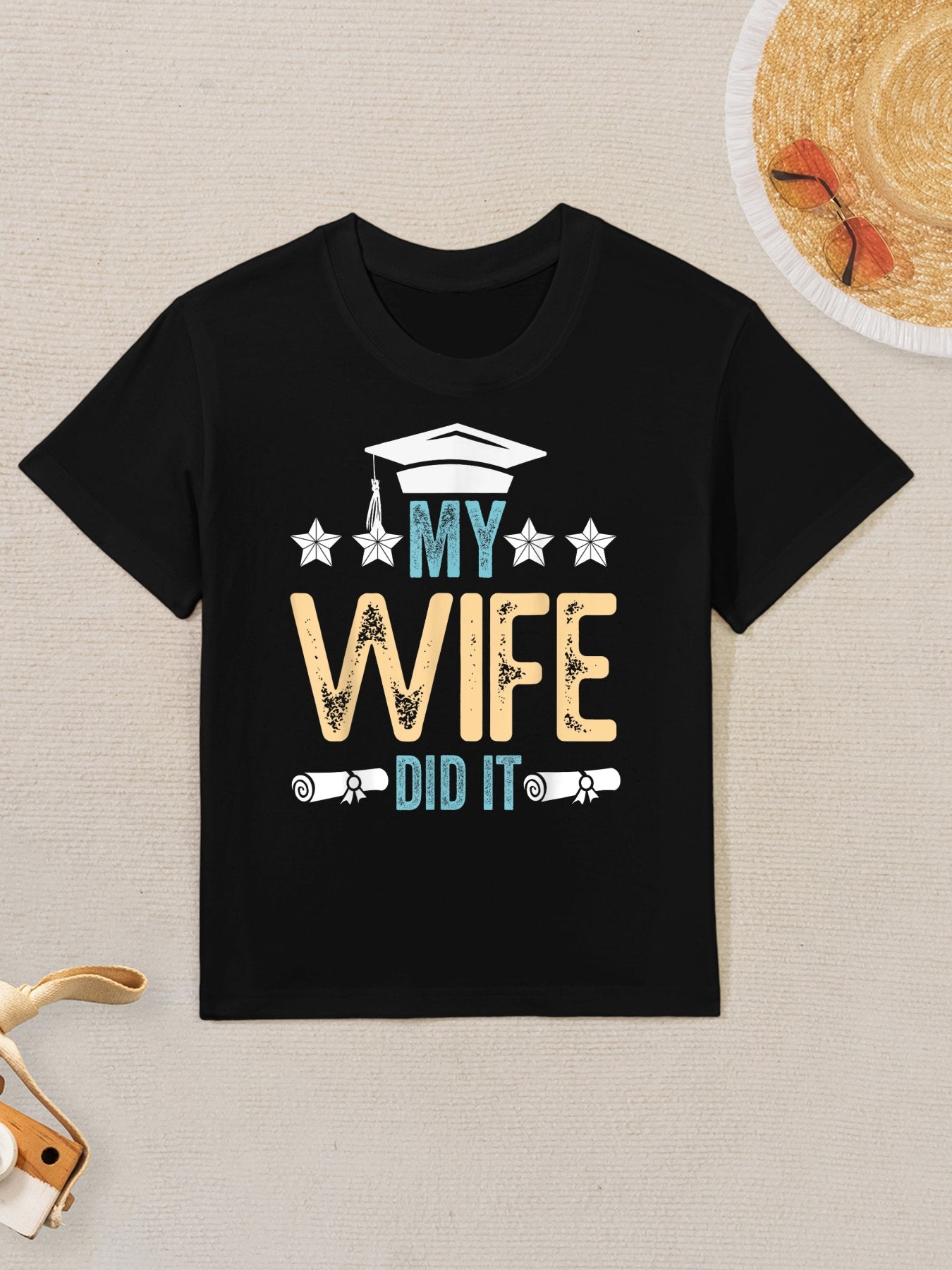 My Wife Did It Graduation Graduated Bachelor Mother College Kids T-Shirt