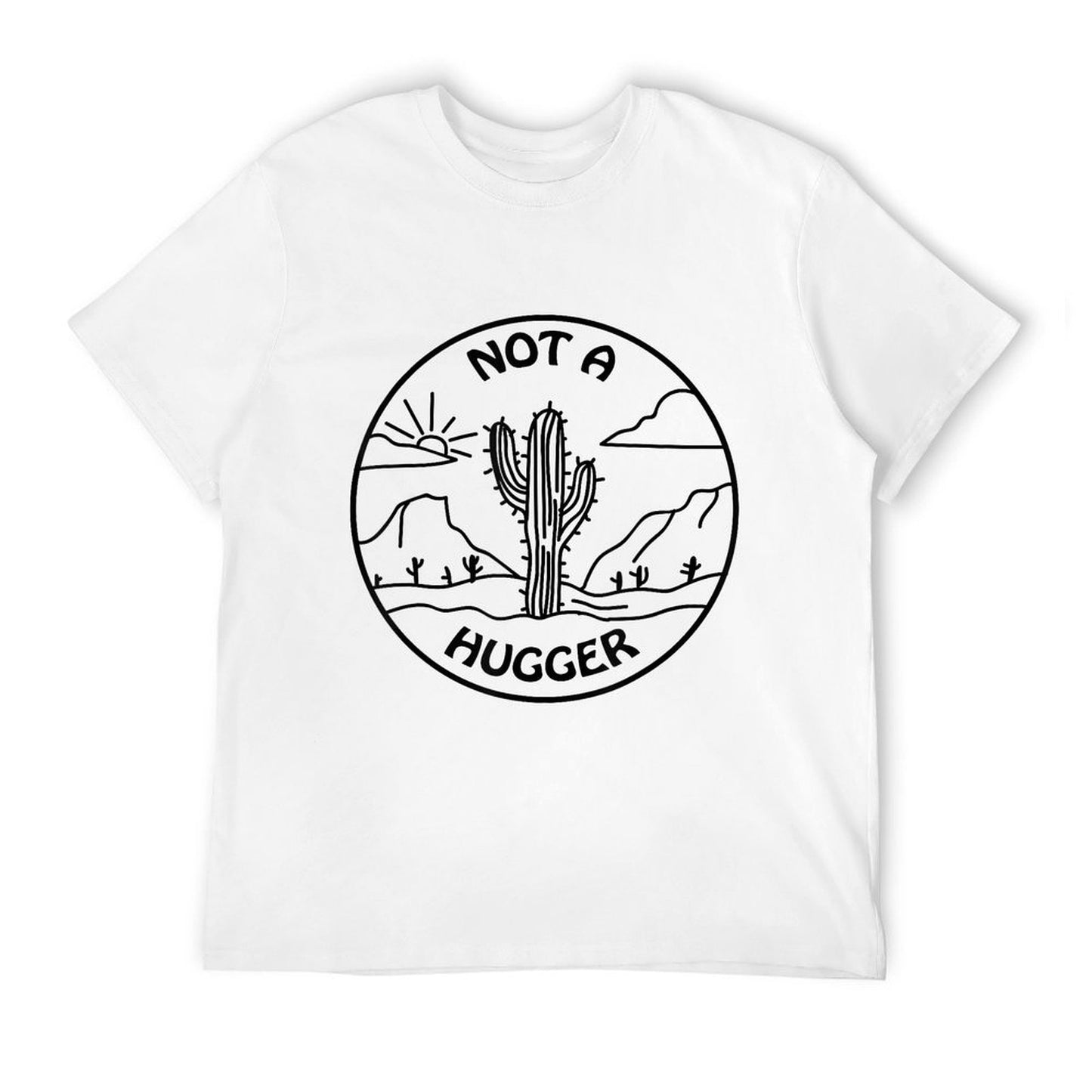 Not A Hugger Cactus Men Women Easy-care T-Shirt
