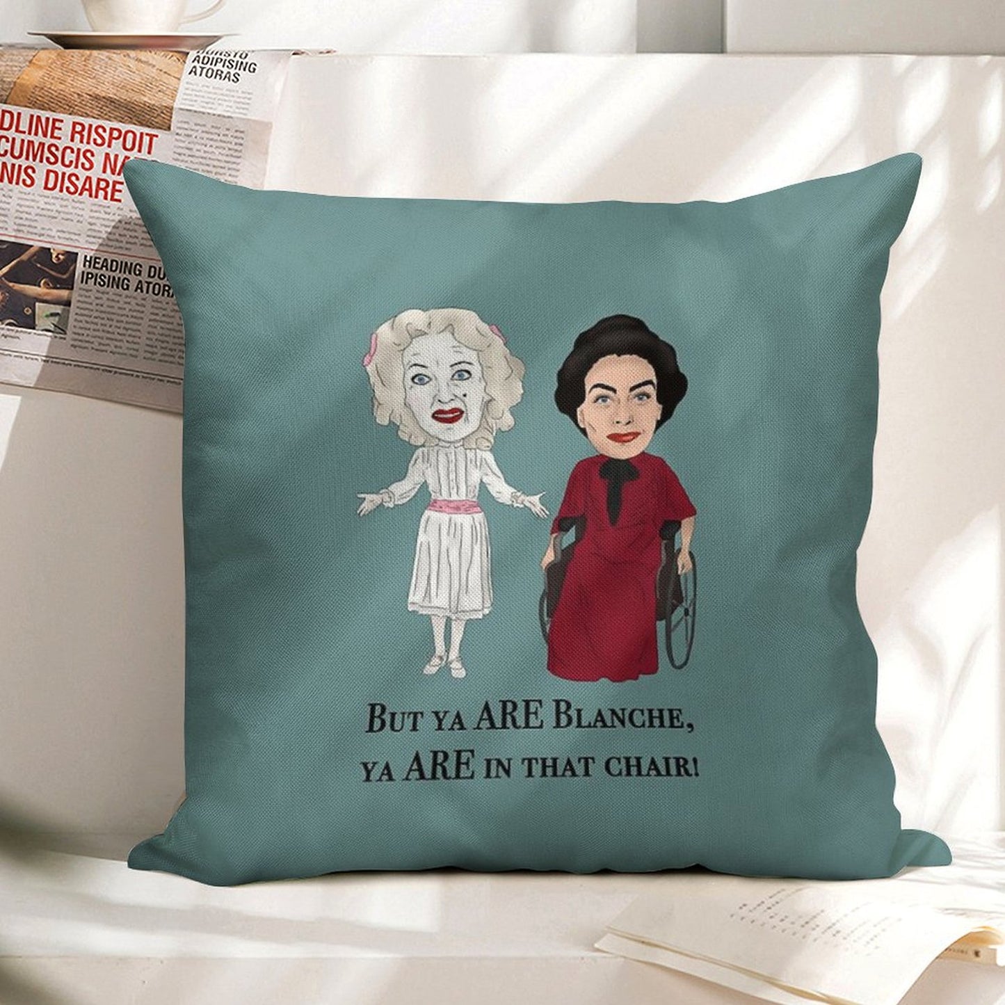 Whatever Happened to Baby Jane, Bette Davis, Joan Crawford Inspired Illustration. But You Are in That Chair Blanche Hudson Linen Throw Pillow Cover