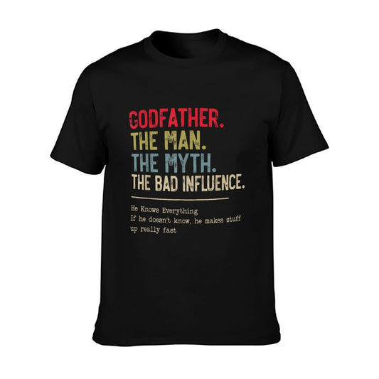 Godfather The Man The Myth The Bad Influence Funny Grandpa T-Shirt