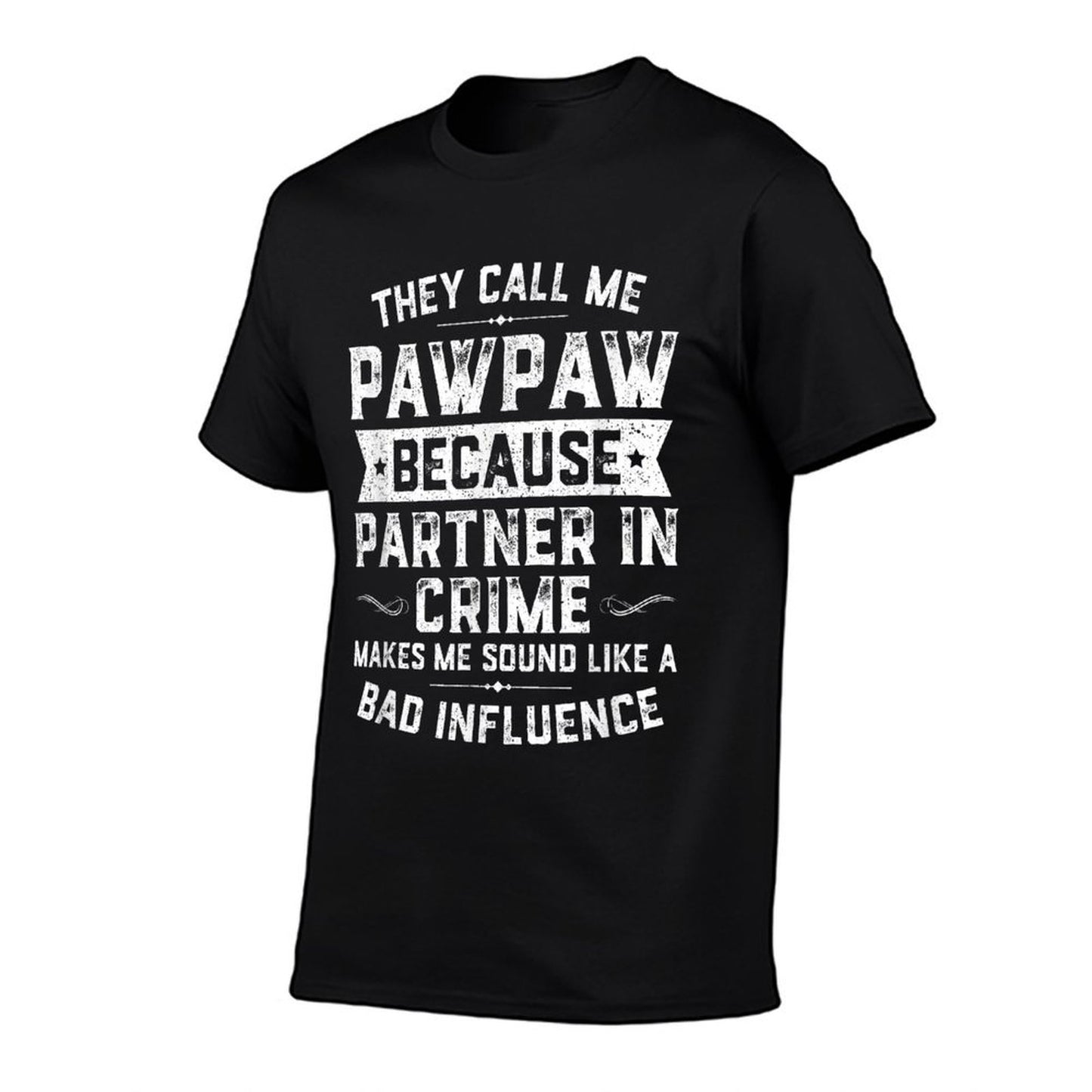 Fathers Day They Call Me Pawpaw Because Partner In Crime T-Shirt
