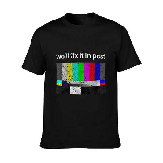 Filmmaker, Fix It in Post, Cinematographer T-Shirt