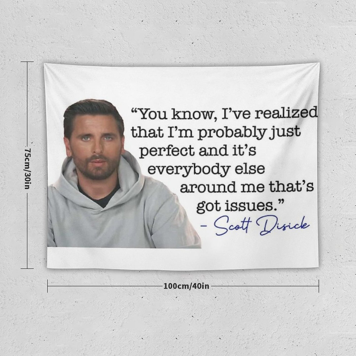 Scott Disick Quote Tapestry