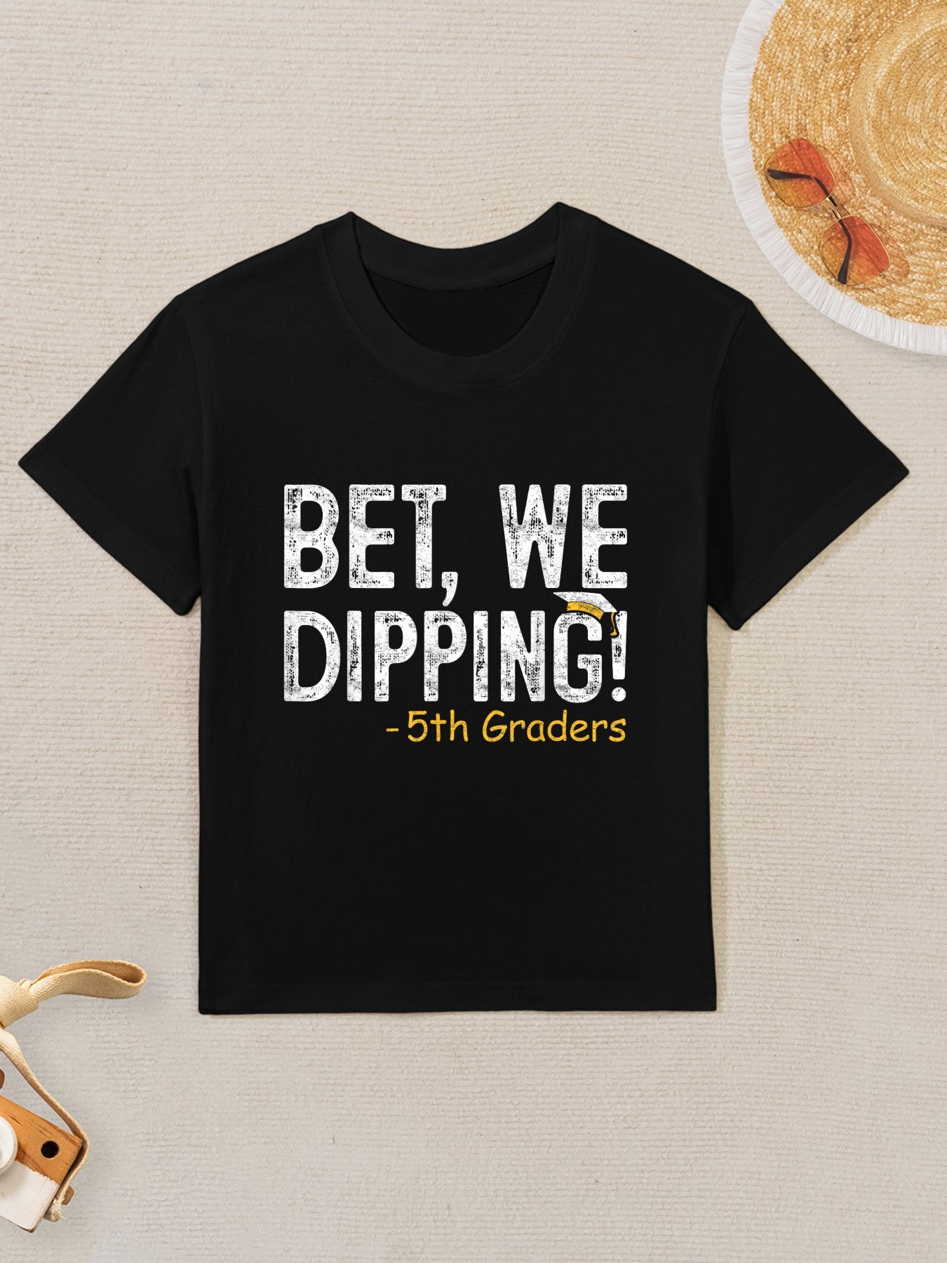 Bet We Dipping 5th Grade Graduation Gifts Fifth Graders Kids T-Shirt