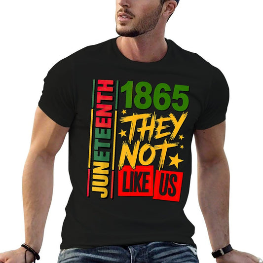They Dont Like Us Juneteenth 1865  Easy-care T-Shirt