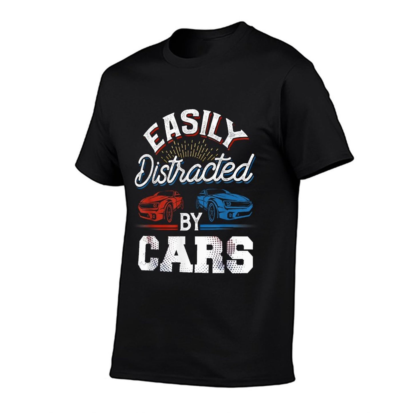 Easily Distracted By Cars Racing Cars Fans Gift Speed Driver T-Shirt