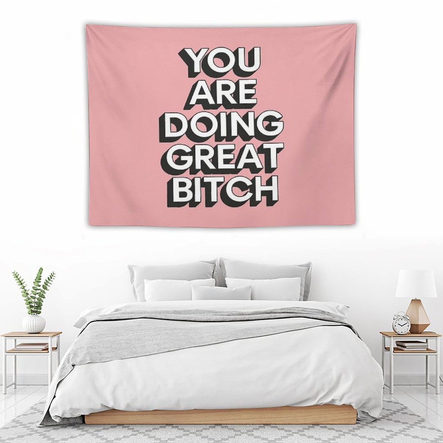 You Are Doing Great Bitch Tapestry