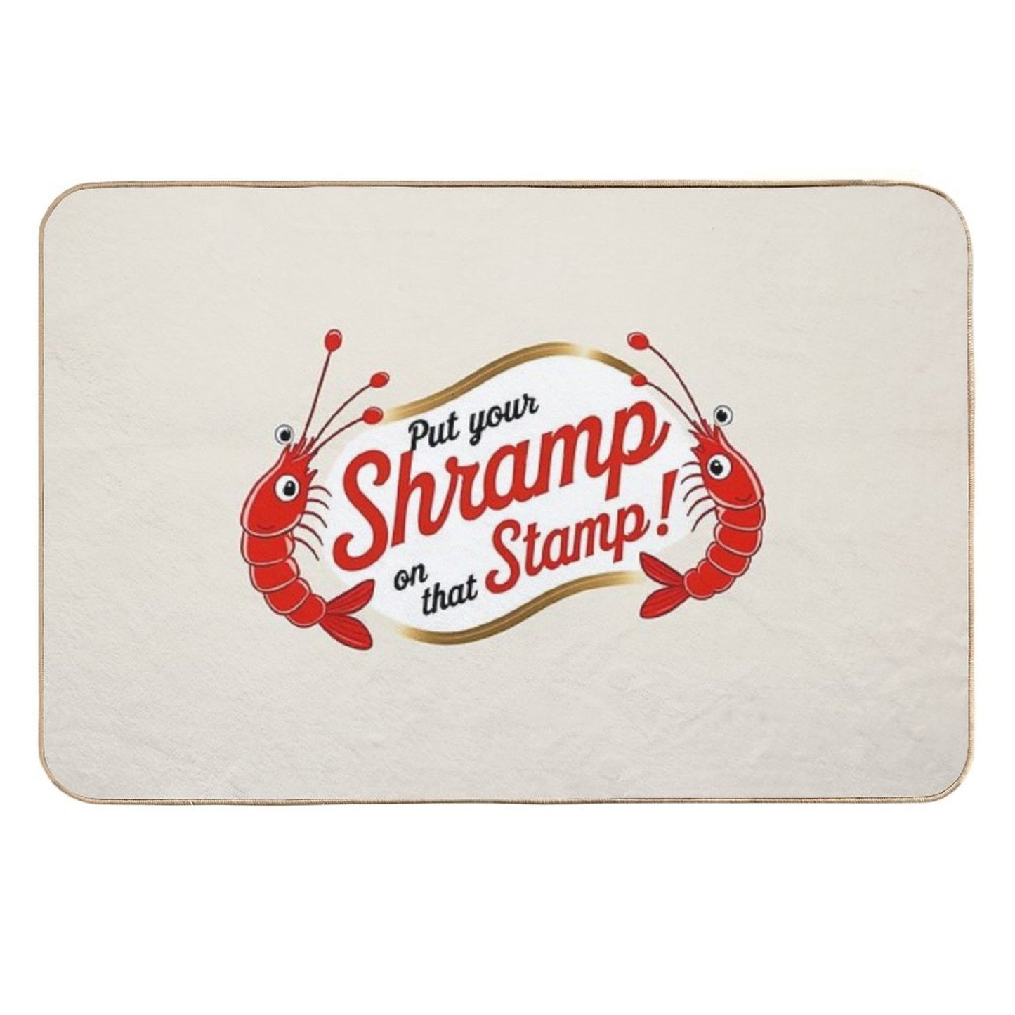 Put Your SHRAMP on That STAMP! Odorless Bath Mat