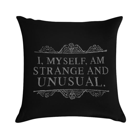 I, Myself, Am Strange And Unusual. Soft Hidden Zipper Throw Pillow