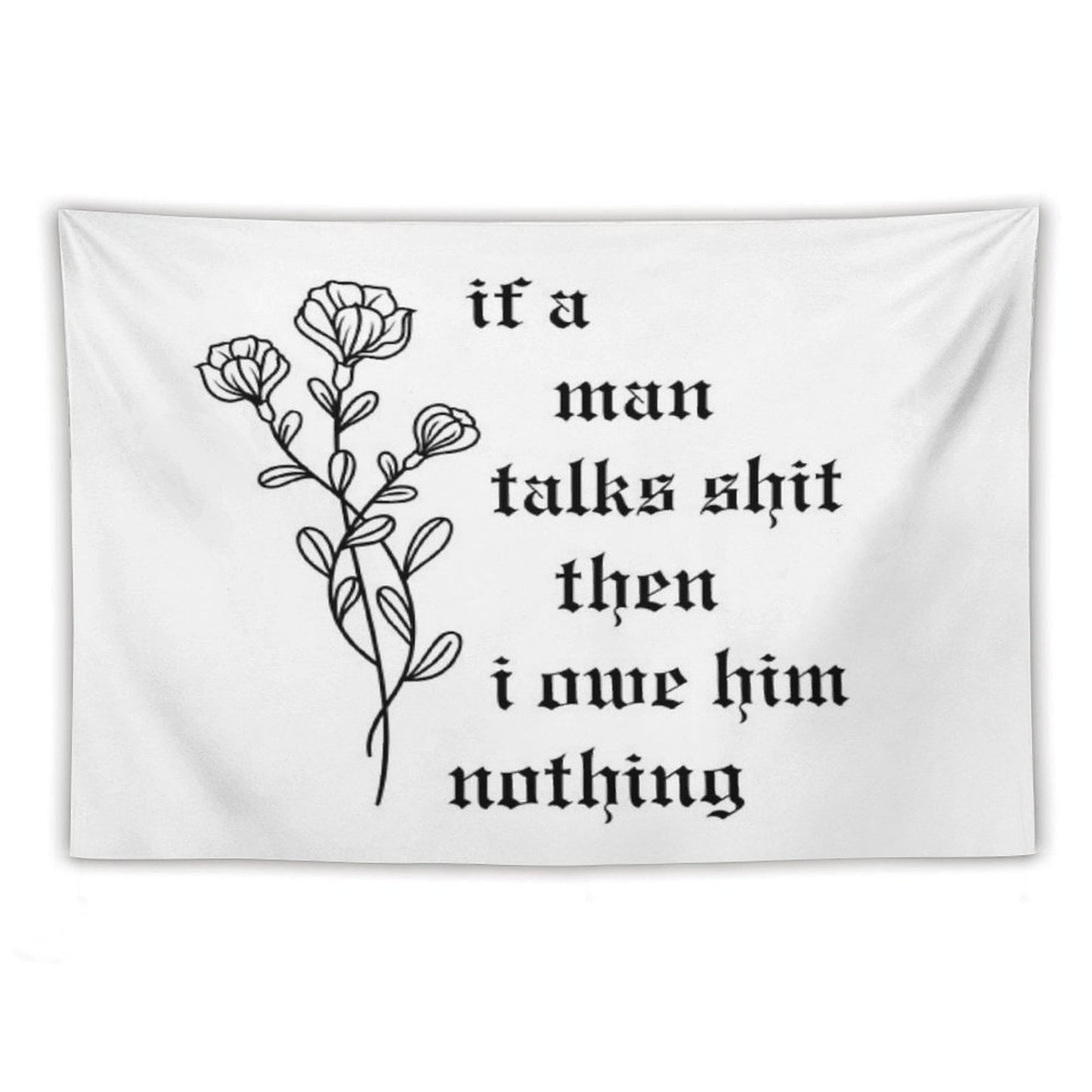 If A Man Talks Tapestry