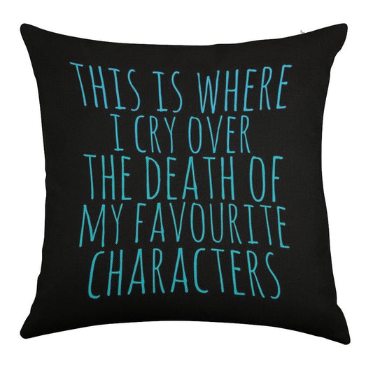 A Pillow to Cry over The Death of Favourite Characters Linen Throw Pillow Cover