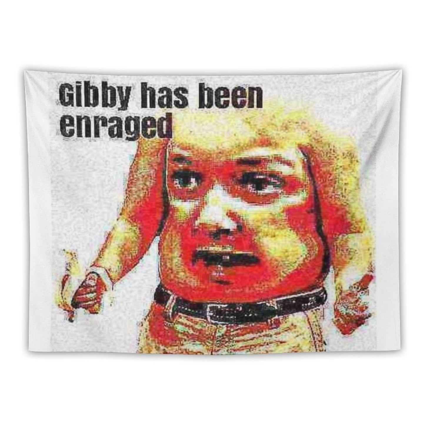 Gibby Has Been Enraged Tapestry
