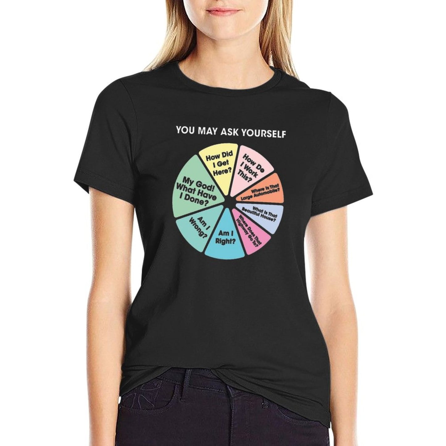80's Music Retro Lyrics - You May Ask Yourself Pie Chart Wrinkle-resistant T-Shirt