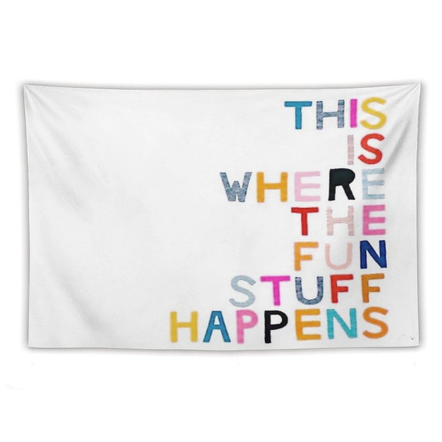 This Is Where The Fun Stuff Happens Tapestry