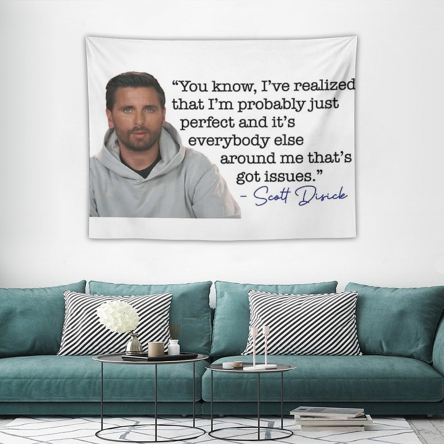 Scott Disick Quote Tapestry