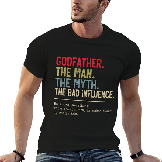 Godfather The Man The Myth The Bad Influence Funny Grandpa T-Shirt