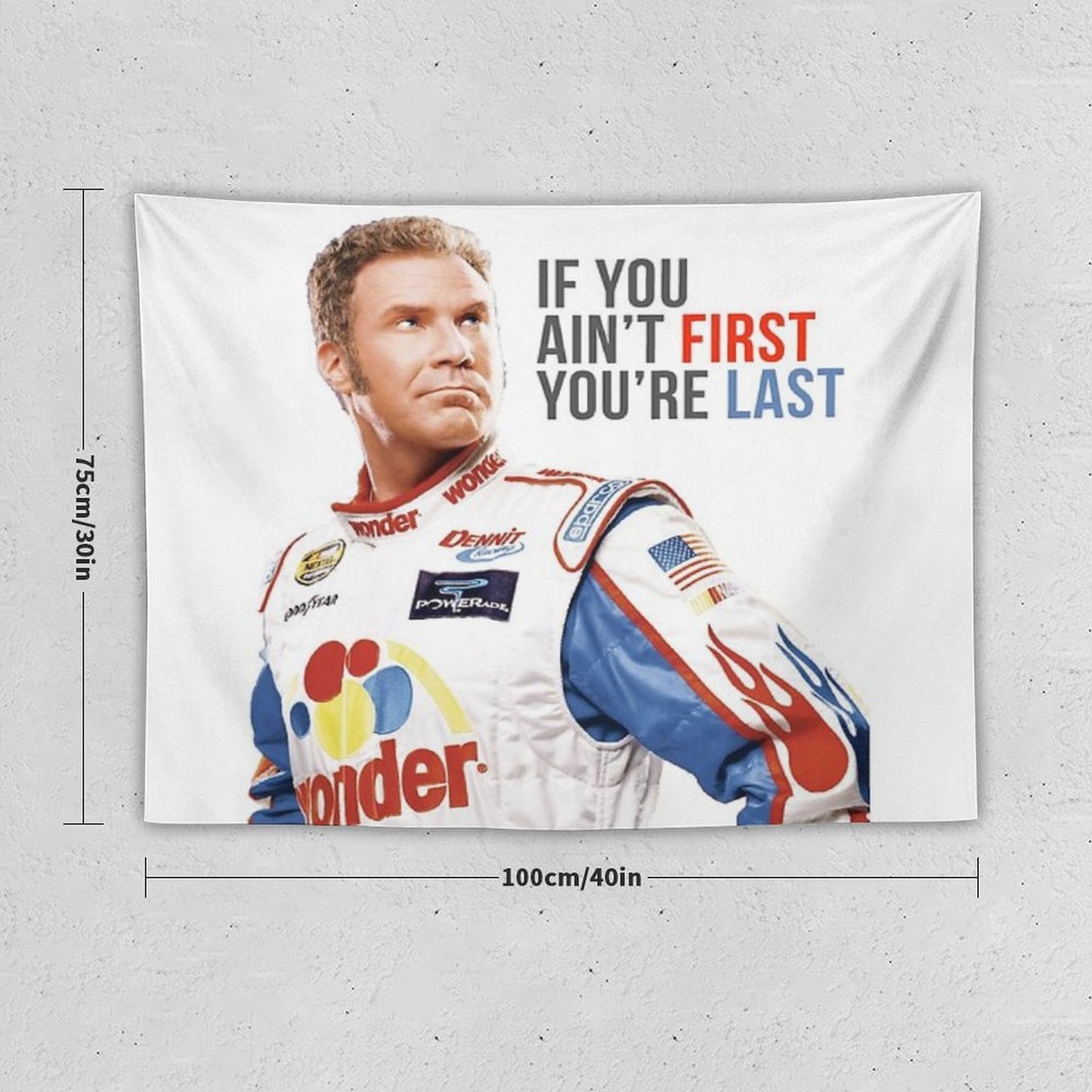 Will Ferrell Talladega Nights Ricky Bobby If You Ain't First You're Last Tapestry