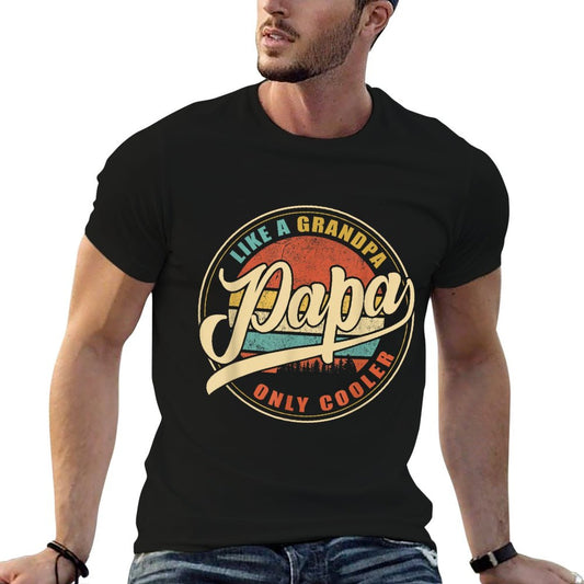 PAPA Like A Grandpa ONLY COOLER Funny Dad Papa Definition T-Shirt