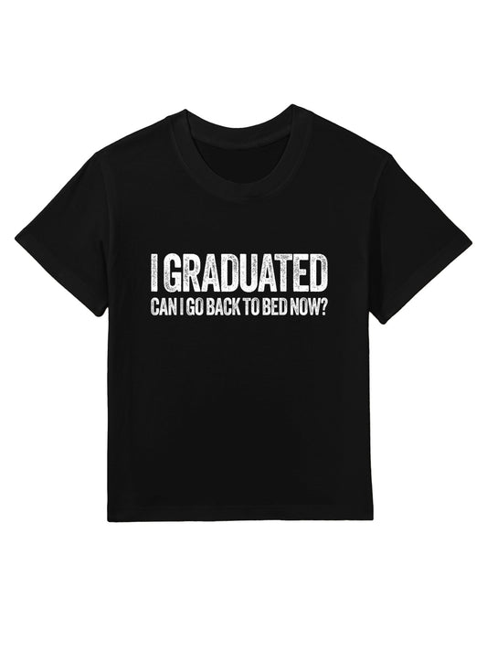 I Graduated Can I Go Back To Bed Now Funny Graduation Kids T-Shirt