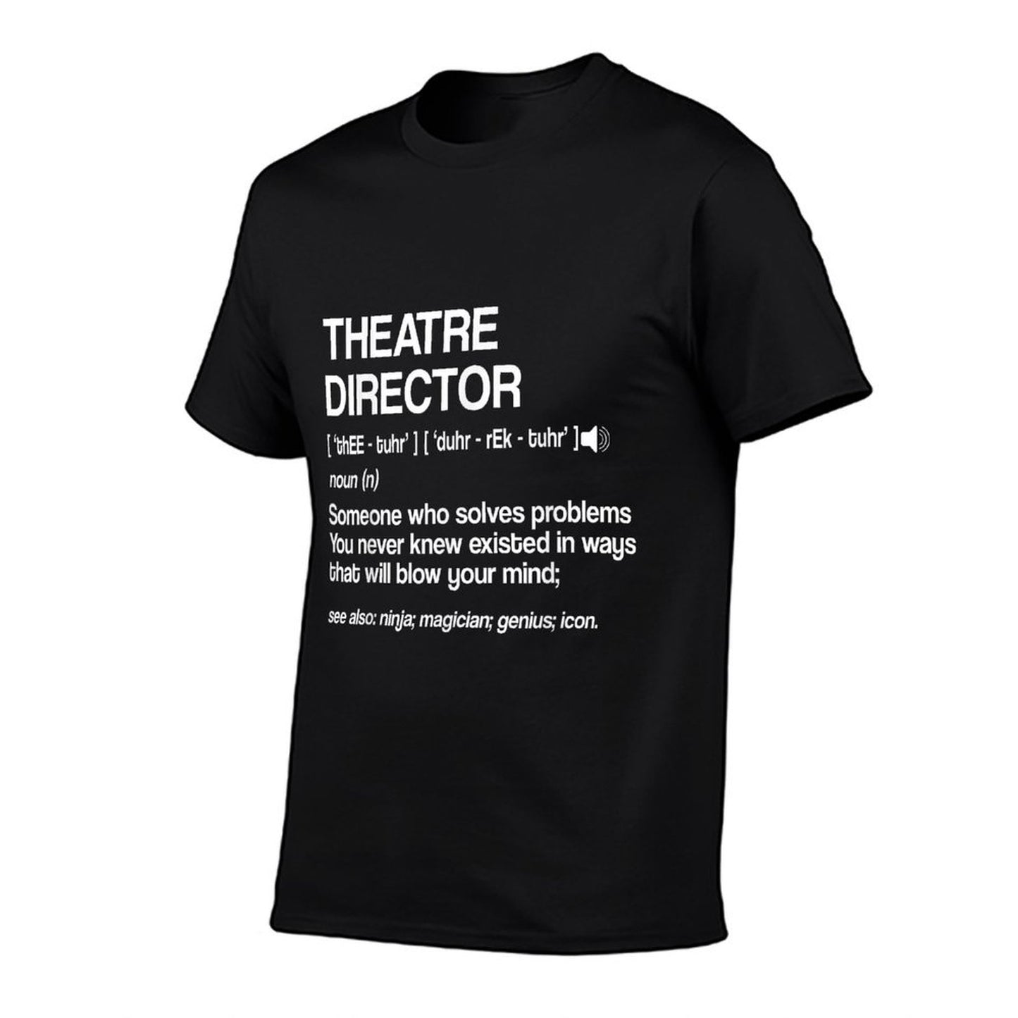 Theater Director Definition Broadway Musical Theatre T-Shirt