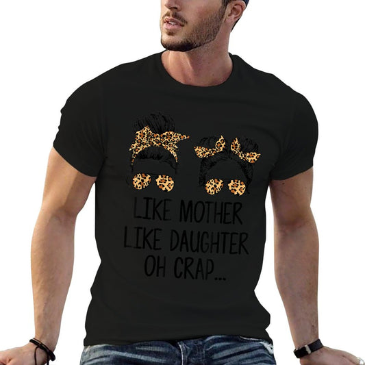 Like Mother Like Daughter Messy Bun Mom Happy Mothers Day T-Shirt
