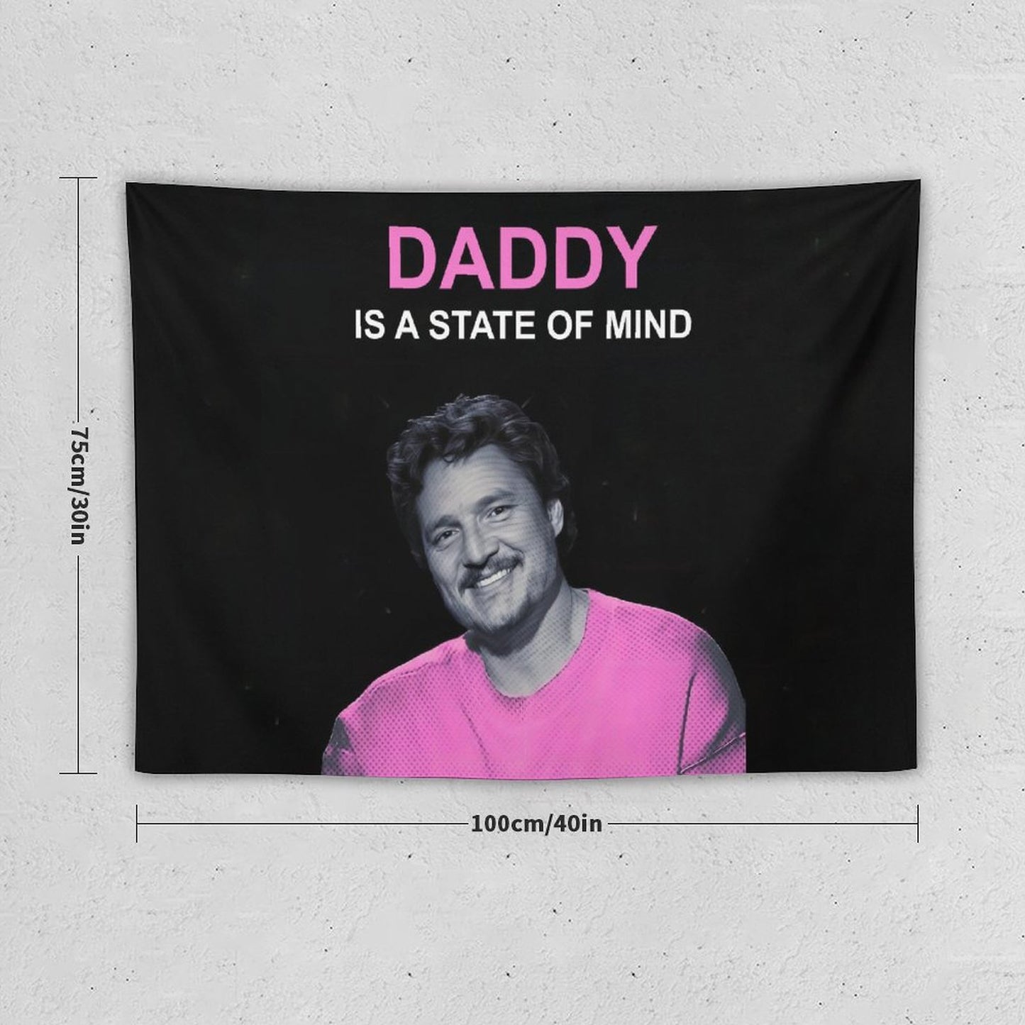 Pedro Pascal Daddy Is A State of Mind Tapestry