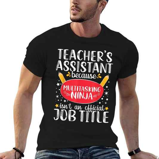 Teacher Assistant Teaching School Ninja Appreciation T-Shirt