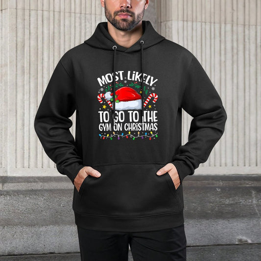 Family Christmas Most Likely to Go to The Gym On Christmas Casual Wear Hoodie