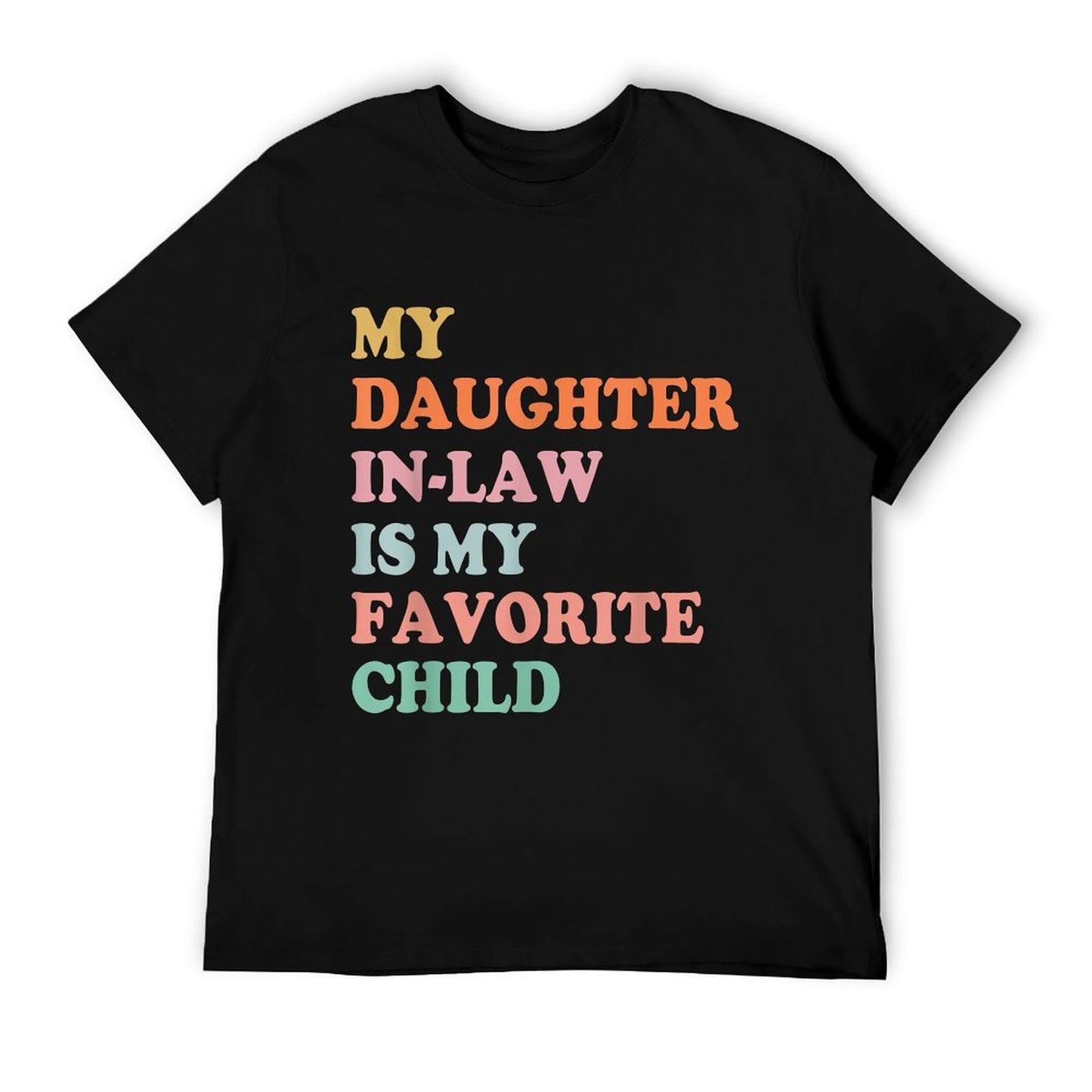 My Daughter In Law Is My Favorite Child Mother in Law Day T-Shirt