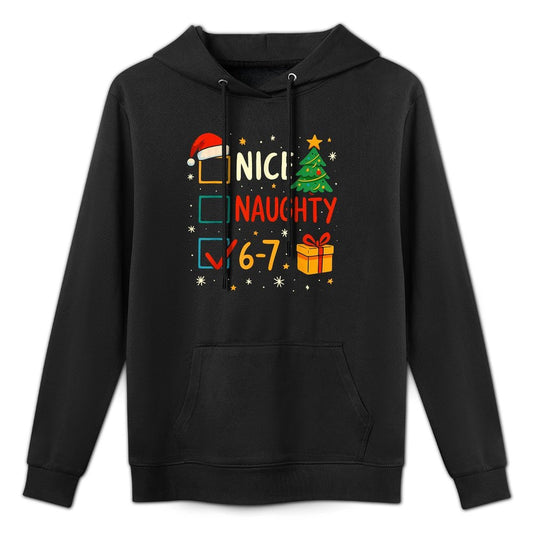 Christmas List Nice Naughty 6 7 Funny Six Seven Meme 67 Xmas Machine Washable Hoodie