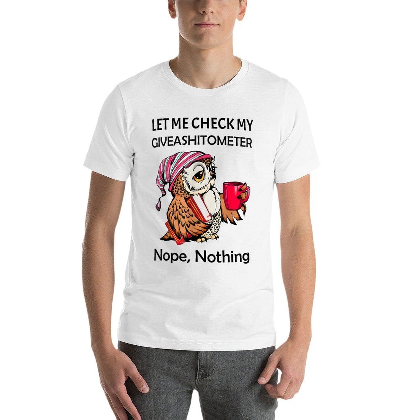 Owl Let Me Check My Giveashitometer Nope Nothing Wrinkle-resistant T-Shirt
