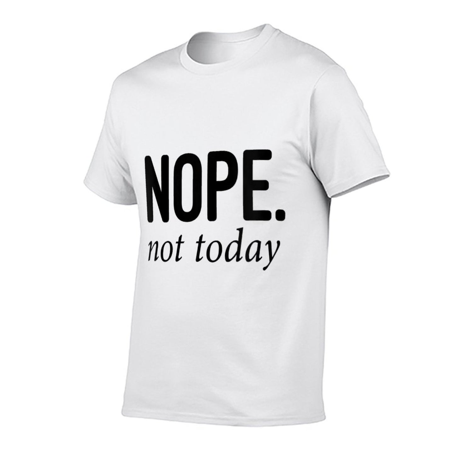 Womens Nope Not Today Comfortable T-Shirt