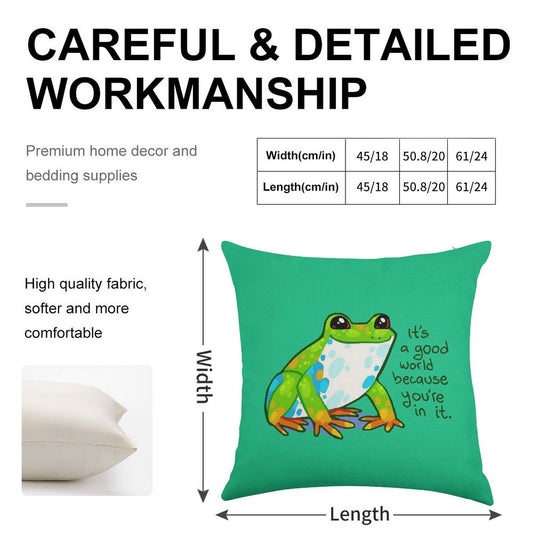 It's A Good World Because You're in It Frog Linen Throw Pillow Cover